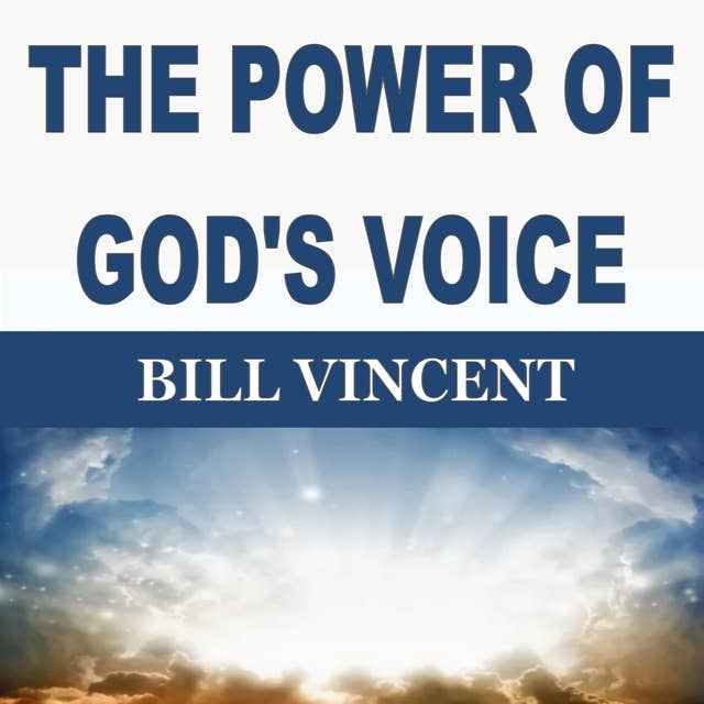 THE POWER OF GOD'S VOICE