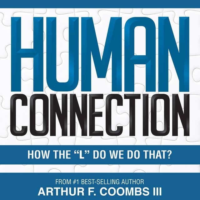 Human Connection: How the "L" Do We Do That?
