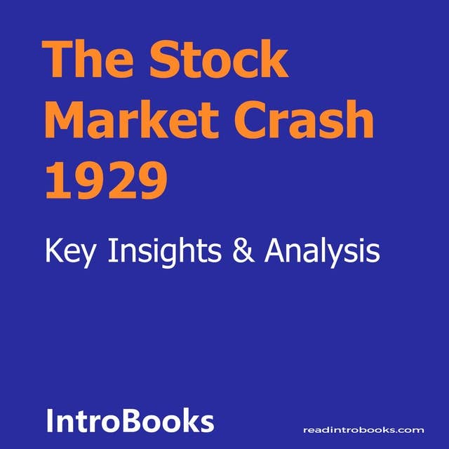 The Stock Market Crash 1929