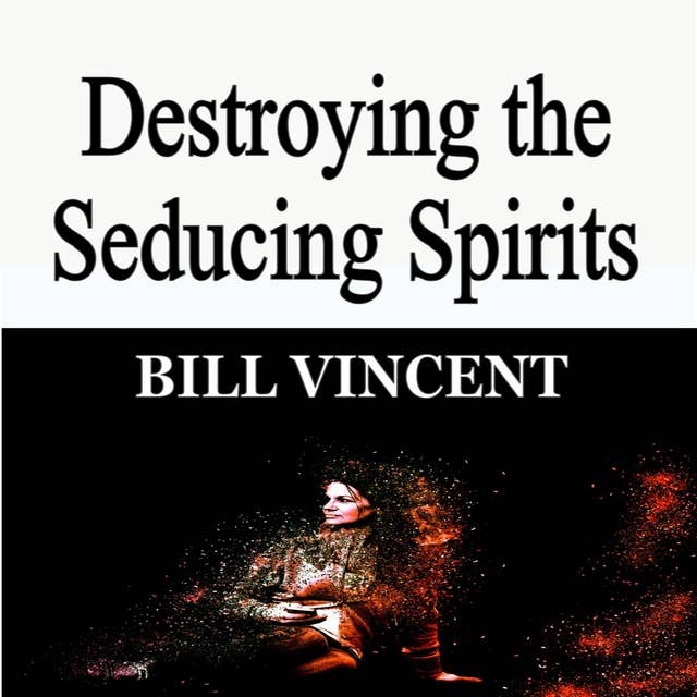 Cover for Destroying the Seducing Spirits