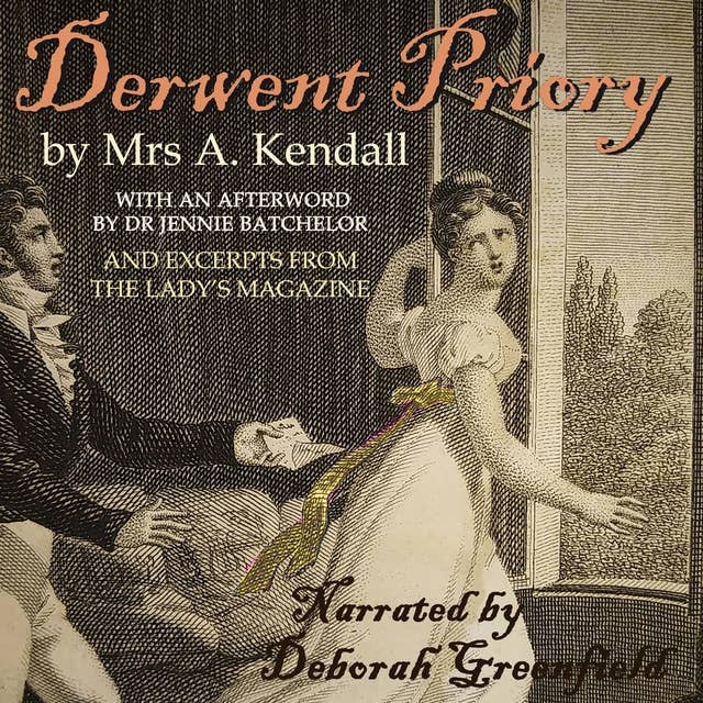 Derwent Priory: A romance novel from the Georgian era