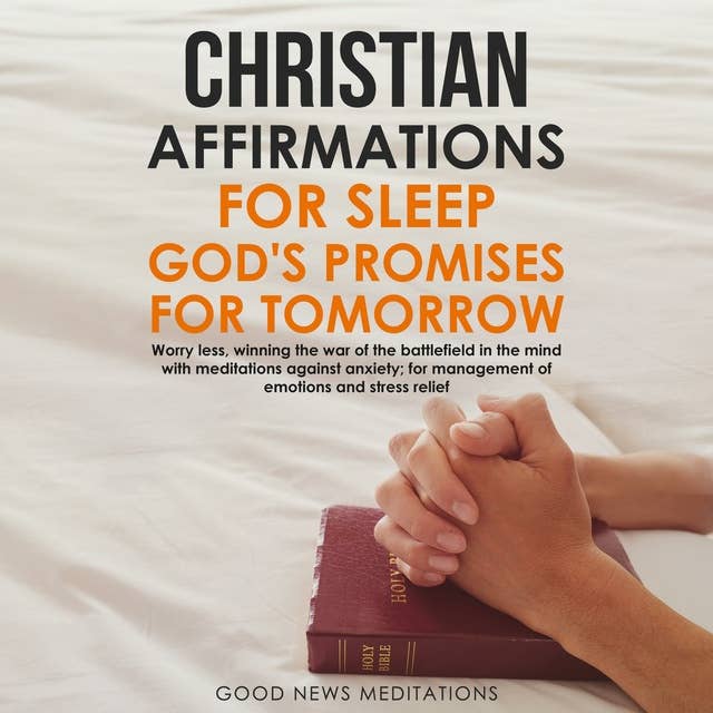Christian Affirmations for Sleep - God's Promises for Tomorrow