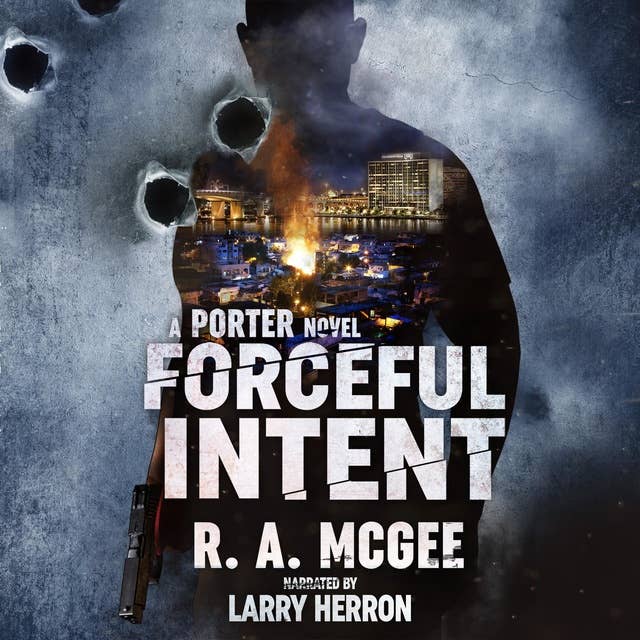 Forceful Intent: A Porter Novel