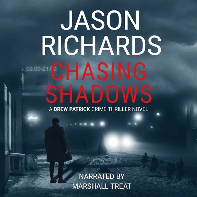 Chasing Shadows: A Drew Patrick Crime Thriller Novel