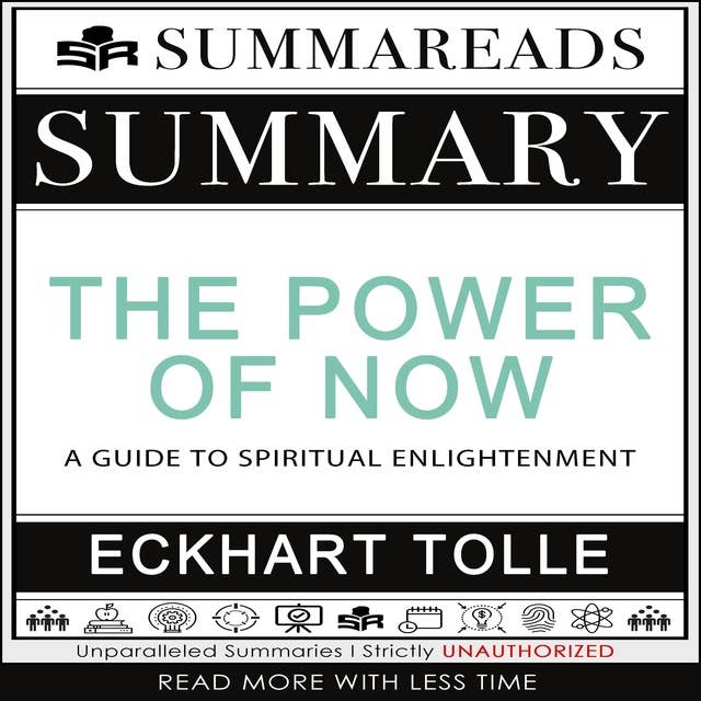 Summary of The Power of Now: A Guide to Spiritual Enlightenment by Eckhart Tolle
