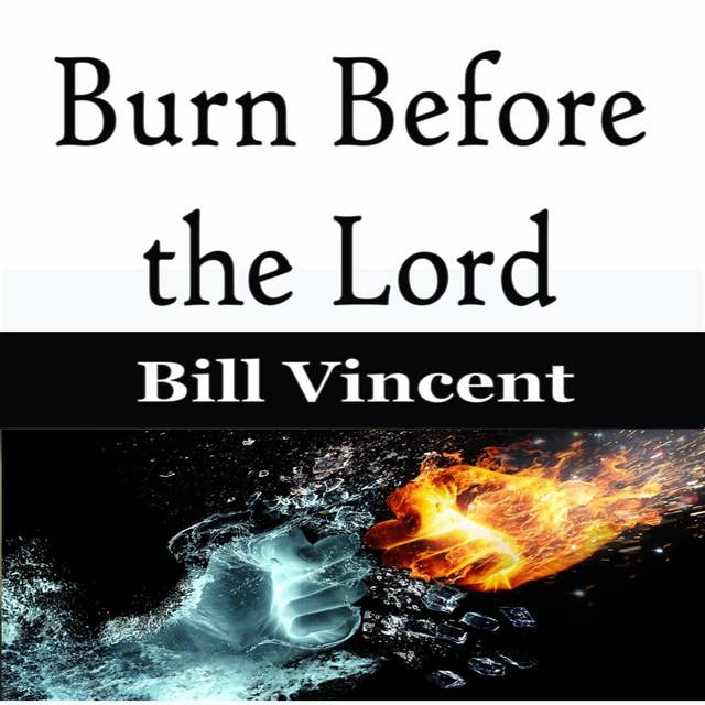 Burn Before the Lord