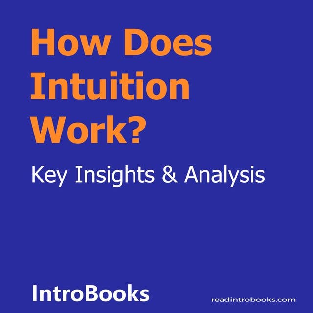 How Does Intuition Work?