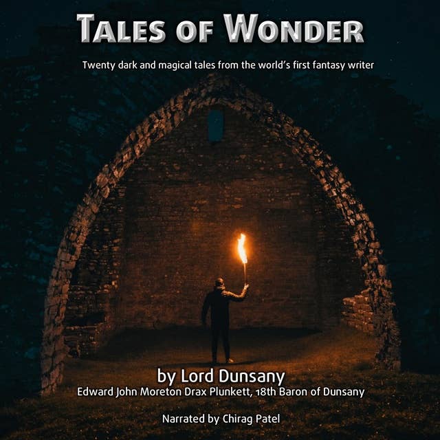 Tales of Wonder: Eighteen Magical Tales of Dreams, Destinies, Strangeness and Wonder