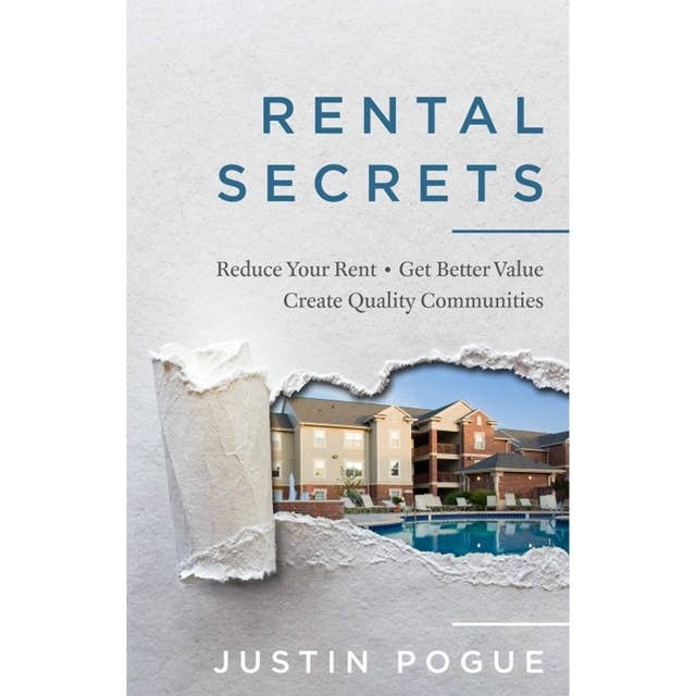 Rental Secrets: Reduce Your Rent, Get Better Value, and Create Quality Communities
