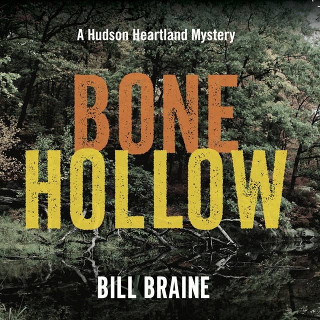 Bone Hollow: A Hudson Heartland Mystery