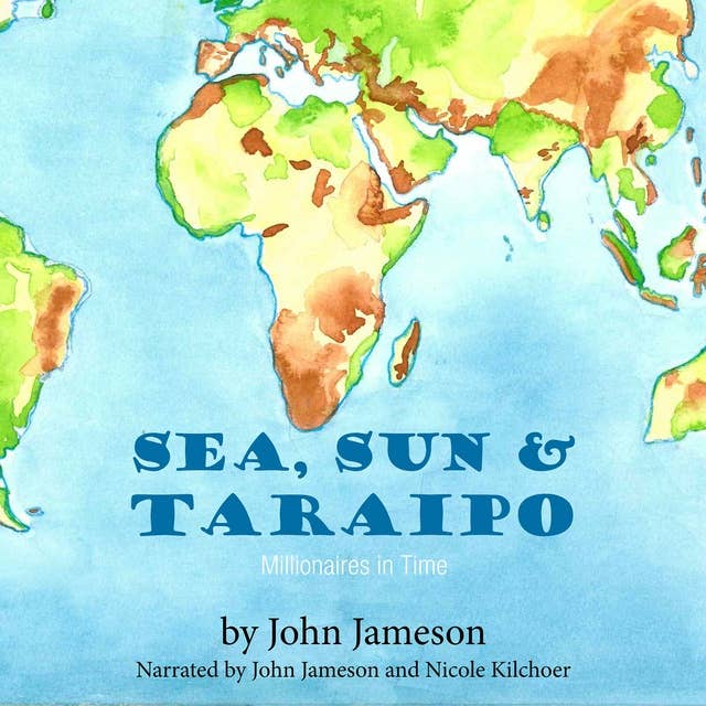Sea, Sun & Taraipo: Millionaires in Time
