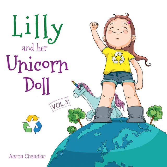 Lilly and Her Unicorn Doll: Caring for the Environment We Live In
