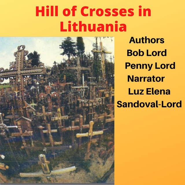 Hill Of Crosses in Lithuania