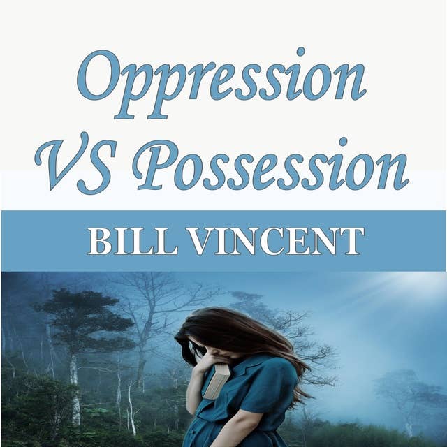 Oppression VS Possession