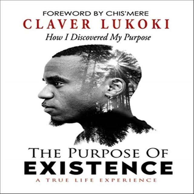 The Purpose of Existence: How I Discovered My Purpose