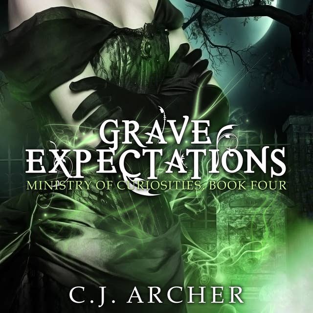 Grave Expectations: The Ministry of Curiosities, Book 4