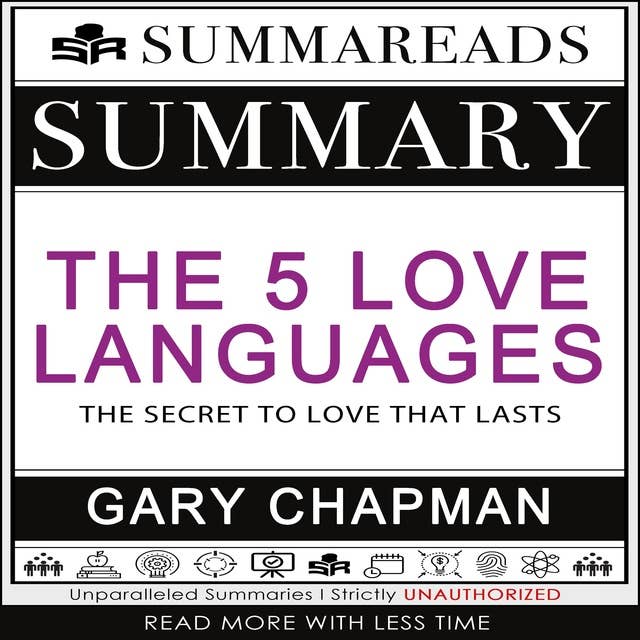 Summary of The 5 Love Languages: The Secret to Love that Lasts by Gary Chapman