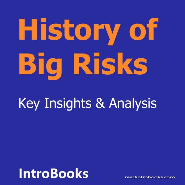 History of Big Risks