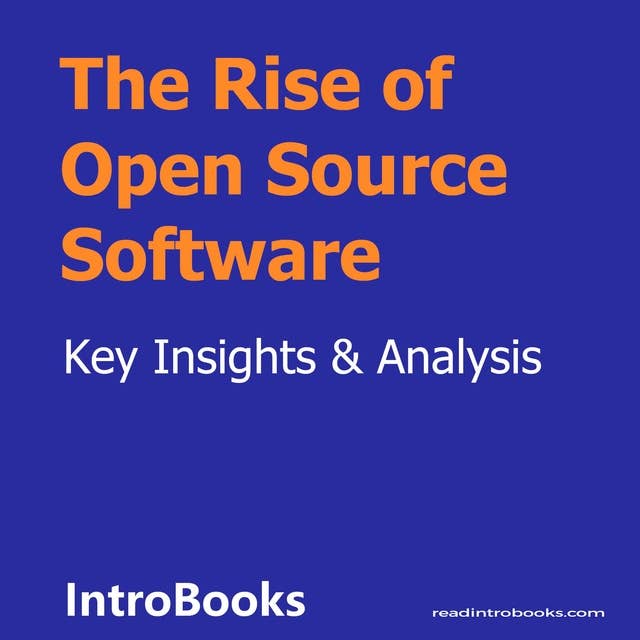 The Rise of Open Source Software
