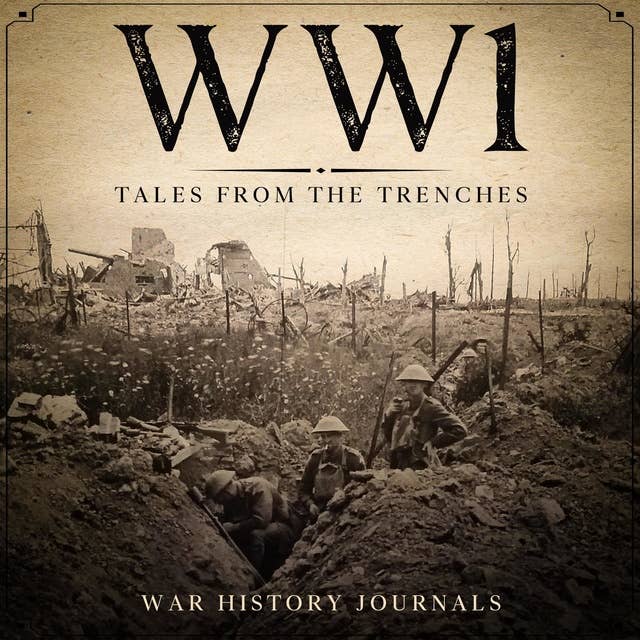 WW1: Tales from the Trenches