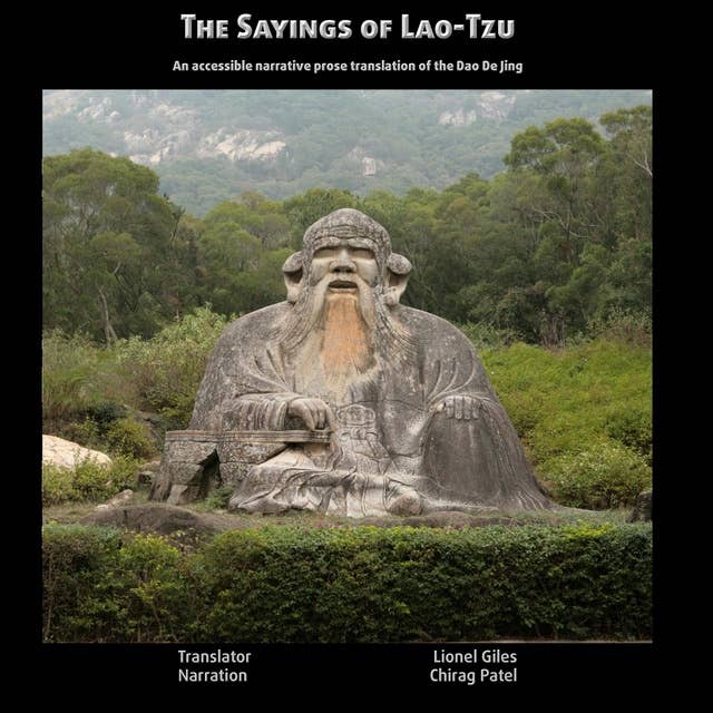 The Sayings of Lao-Tzu: An accessible narrative prose translation of the Dao De Jing