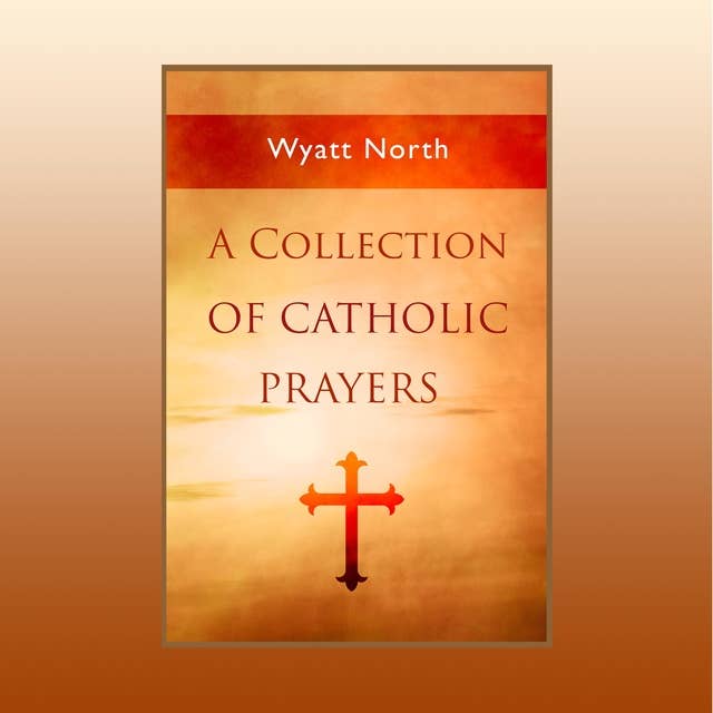 A Collection of Catholic Prayers