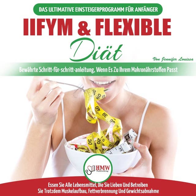 IIFYM & Flexible Diät: Der ultimative Leitfaden für Anfänger zur flexiblen Kalorienzählung