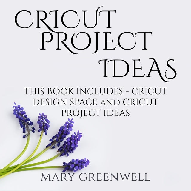 Cricut Maker: 4 Books in 1: Beginner's guide + Design Space + Project Ideas  vol 1 & 2 . The Cricut Bible That You Don't Find in The Box! (Cricut