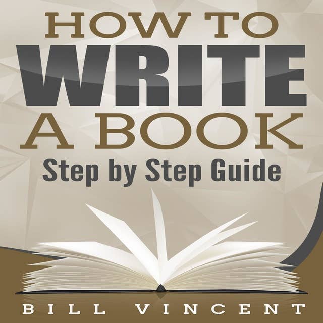 How to Write a Book: Step by Step Guide