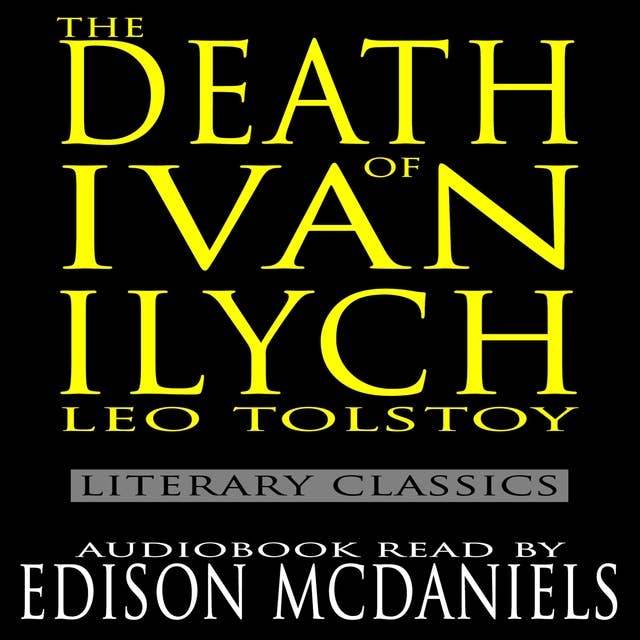 The Death of Ivan Ilych: Literary Classics