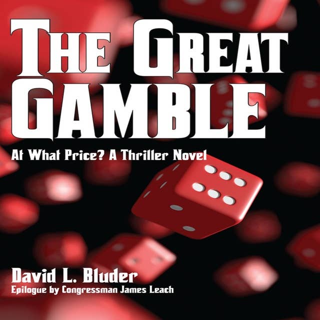 The Great Gamble: At What Price