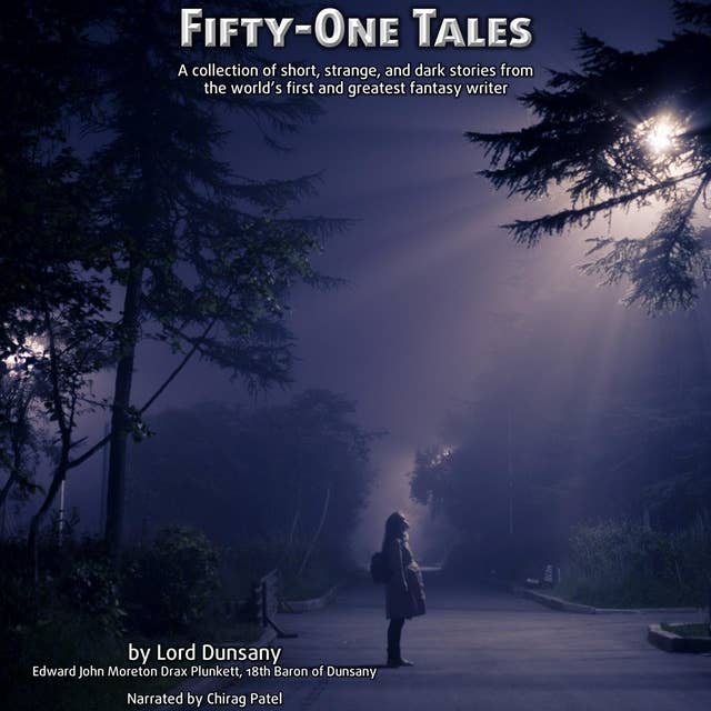 Fifty One Tales: A collection of short, strange, and often dark stories from the world’s first and greatest fantasy writer