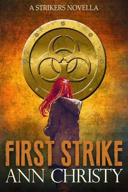First Strike: A Strikers Novella