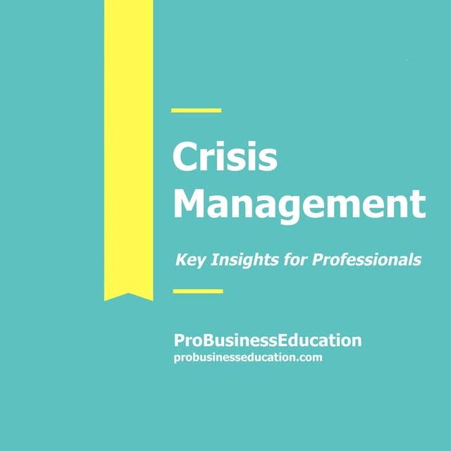 Crisis Management: Key Insights for Professionals