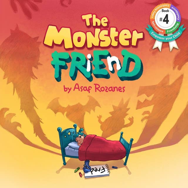 The Monster Friend: Help children and parents overcome their fears and make friends with their monsters