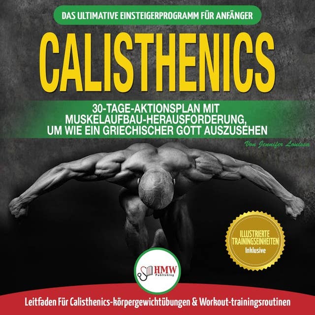 Calisthenics: Der ultimative Leitfaden für Calisthenics-Übungen für Anfänger