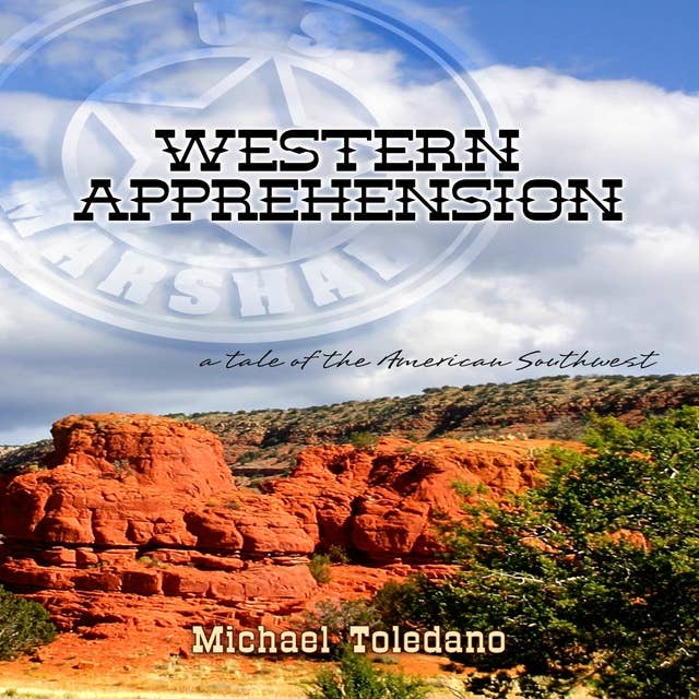 Western Apprehension: ... a tale of the American Southwest