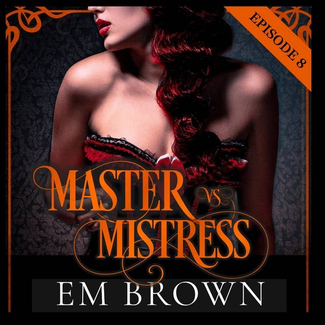Master vs. Mistress: Episode 8