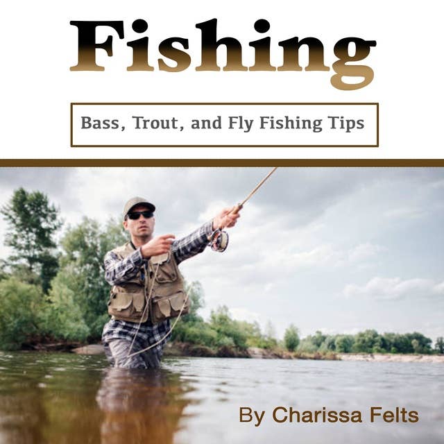 Fly Fishing: Your Step-By-Step Guide to Fly Fishing by Kevin M. Clark -  Audiobook 