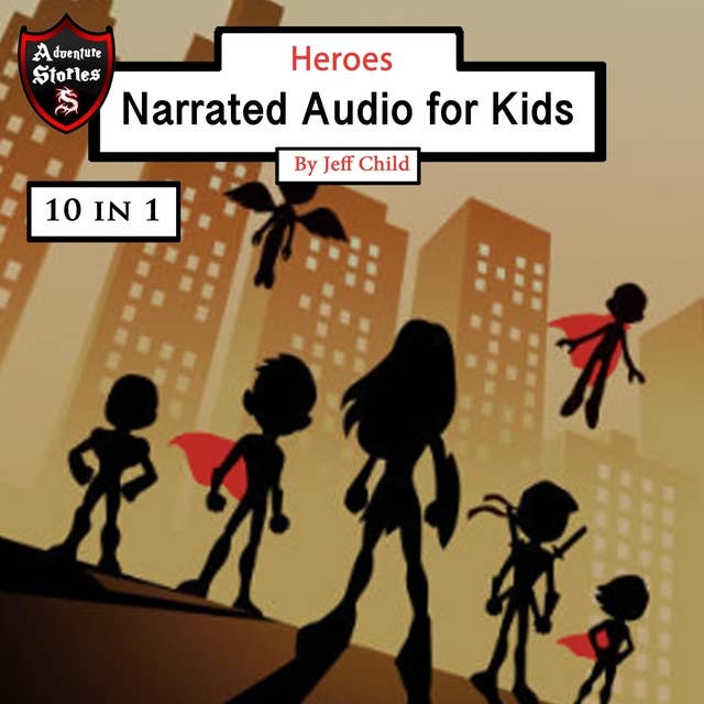 Heroes: Narrated Audio for Kids