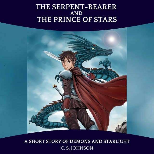 The Serpent-Bearer and the Prince of Stars: A Short Story of Demons and Starlight