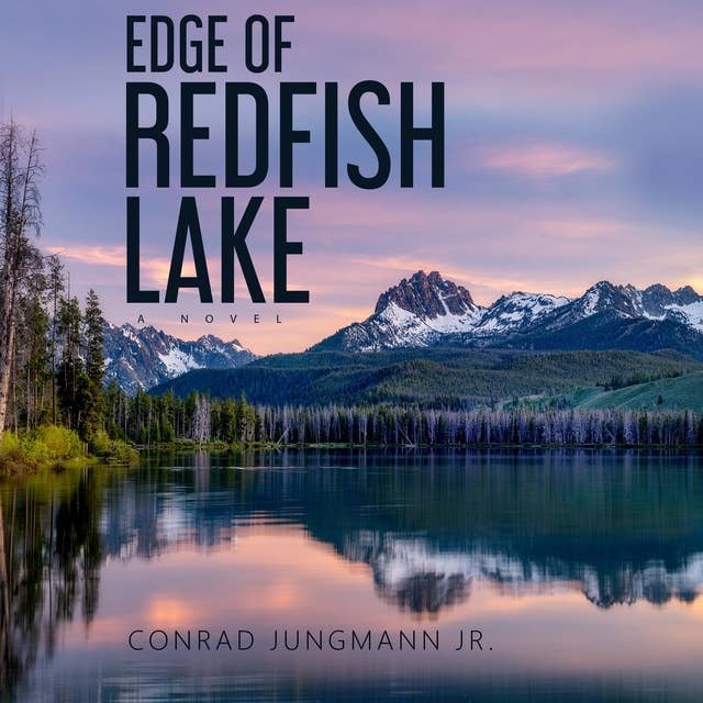 EDGE OF REDFISH LAKE: A Novel