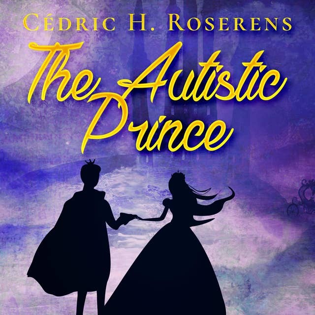 The Autistic Prince: A Fairy Tale