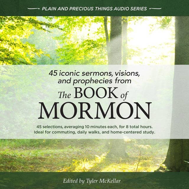 45 Iconic Sermons, Visions, and Prophecies from The Book of Mormon