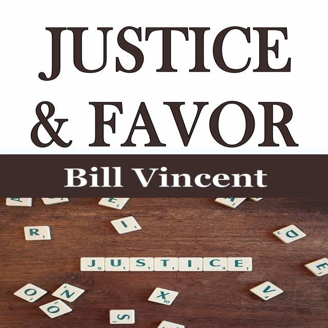 Justice & Favor
