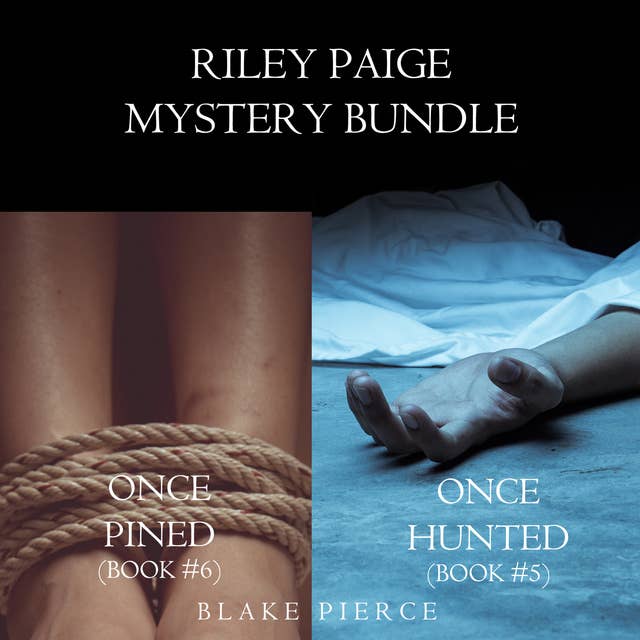 Cover for Riley Paige Mystery Bundle: Once Hunted (#5) and Once Pined (#6)