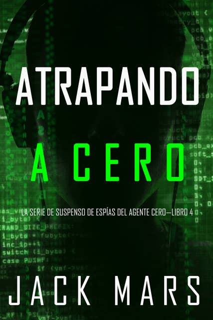 Atrapanda a Cero (La Serie de Suspenso de Espías del Agente Cero—Libro #4)