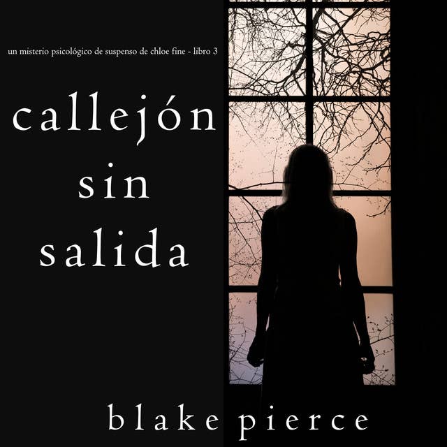 Callejón Sin Salida (Un misterio psicológico de suspenso de Chloe Fine - Libro 3)
