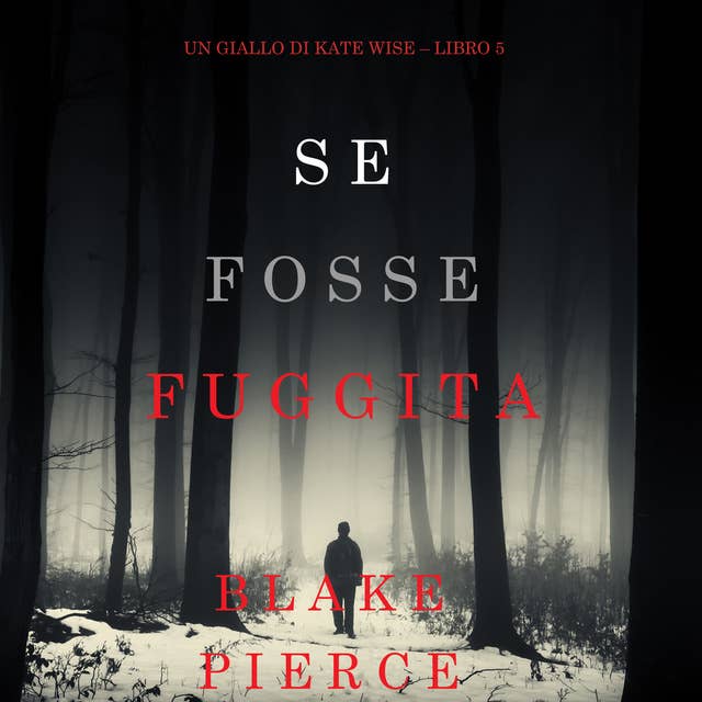 Cover for Se fosse fuggita (Un giallo di Kate Wise – Libro 5)