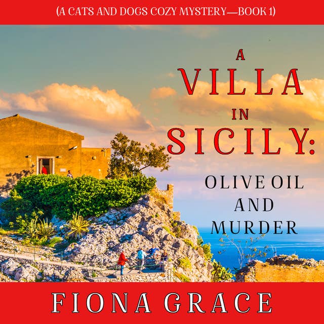 A Villa in Sicily: Olive Oil and Murder